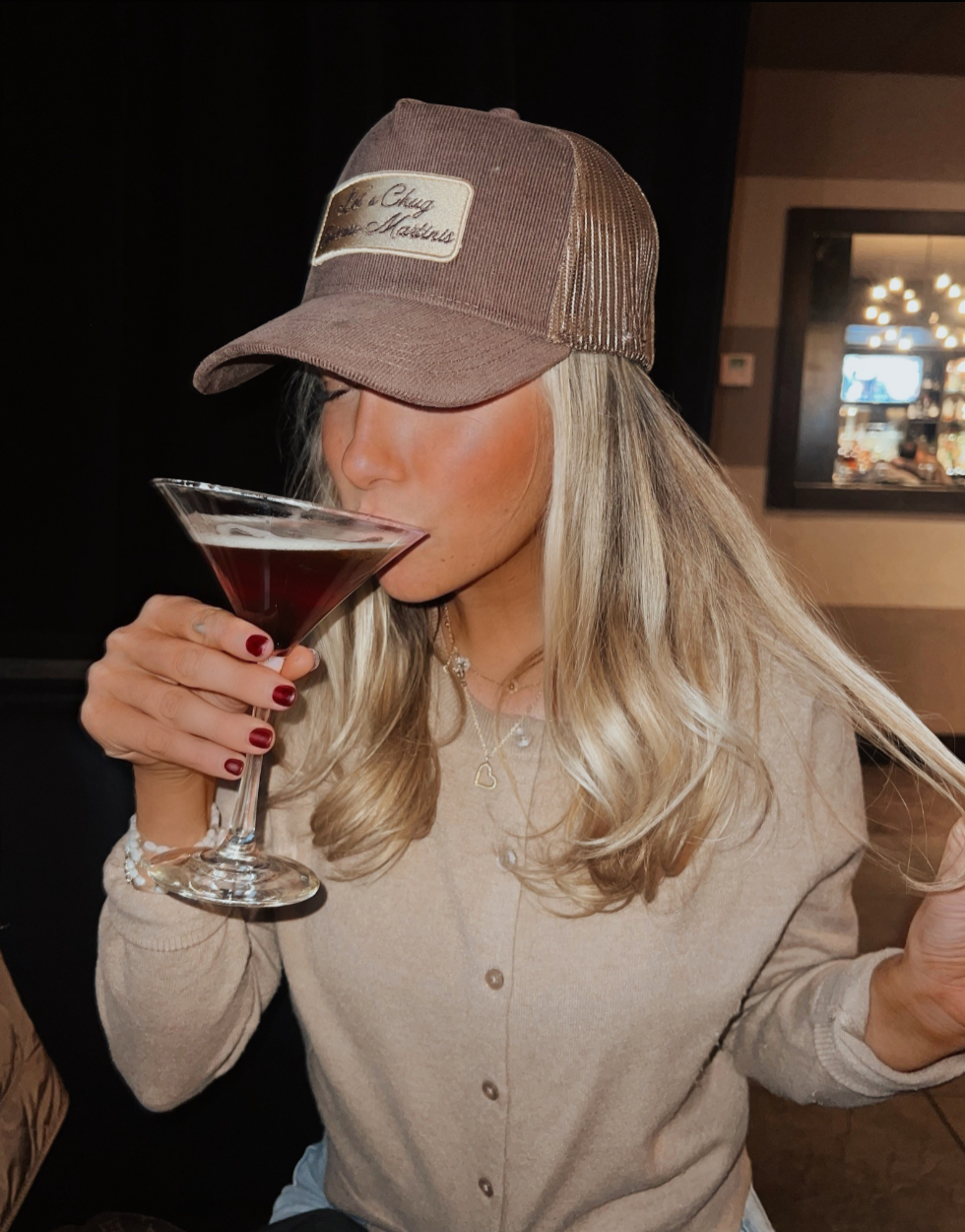 Let's Chug Espresso Martinis - Brown Corduroy Trucker Hat