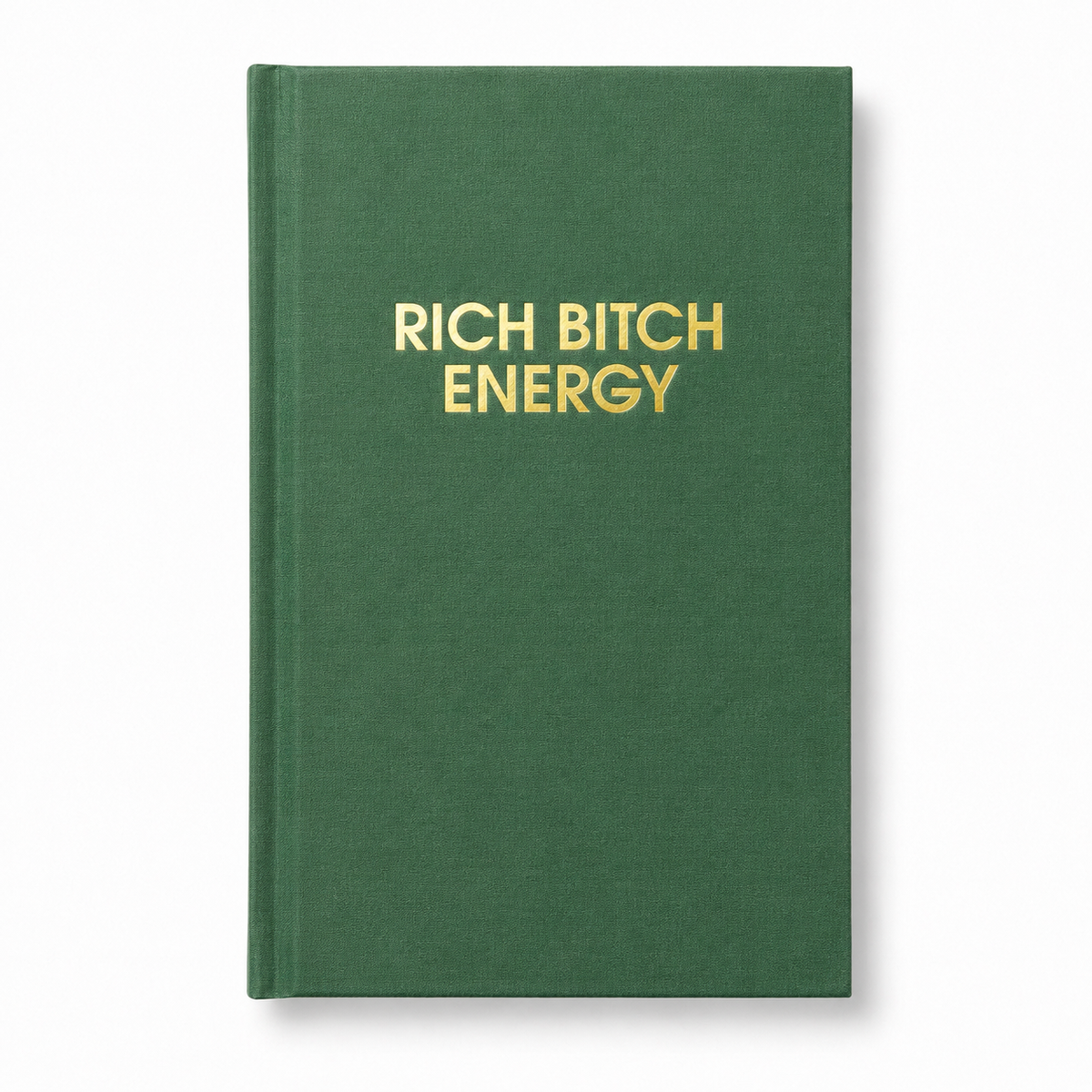 Rich Bitch Energy - Daily Journal,