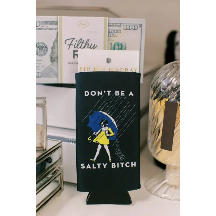 Don't Be A Salty B*tch Slim Can Cooler